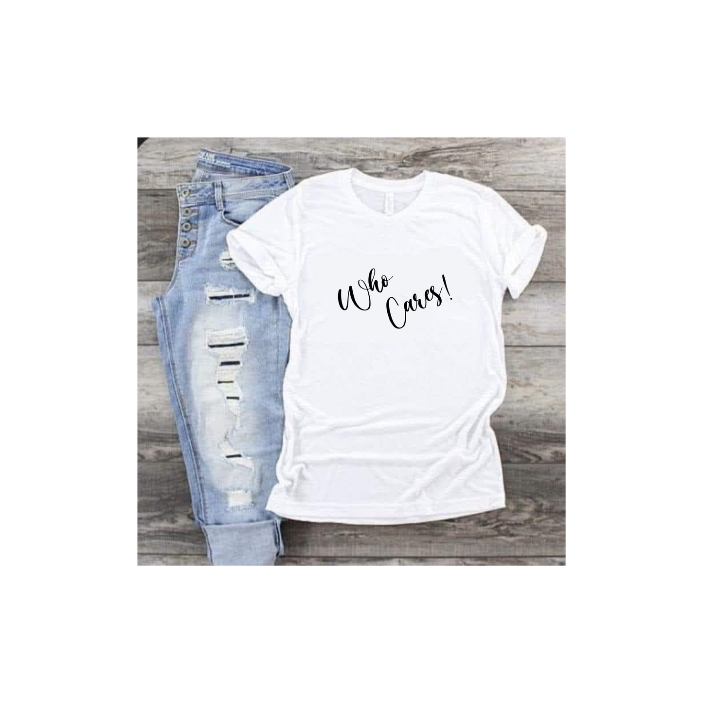 Who Cares! T-shirt
